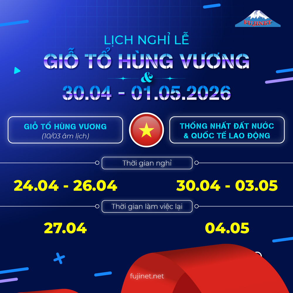 THÔNG BÁO LỊCH NGHỈ LỄ GIỖ TỔ HÙNG VƯƠNG VÀ 30/04 – 01/05 NĂM 2026